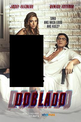 成人头条《多布拉多 Doblado》免费在线观看