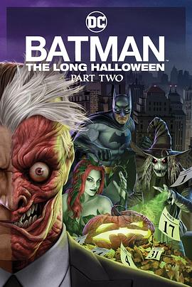成人头条《蝙蝠侠：漫长的万圣节(下) Batman: The Long Halloween, Part 2》免费在线观看